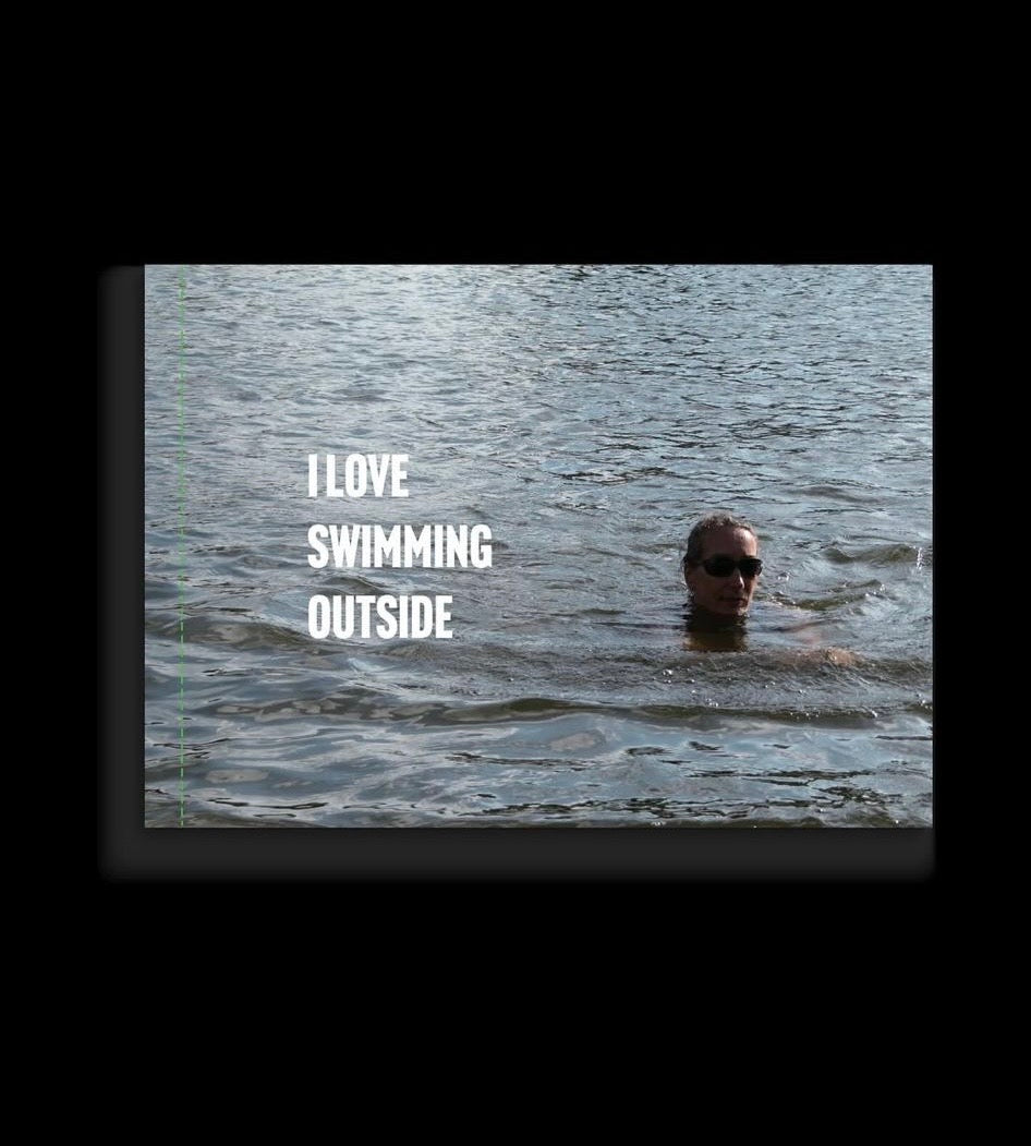I Love Swimming Outside
